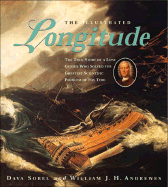 The Illustrated Longitude: The True Story of a Lone Genius Who Solved the Greatest Scientific Proble